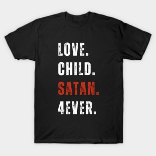 Valentine, Love, Child, Satan, Forever, Valentine Day T-Shirt